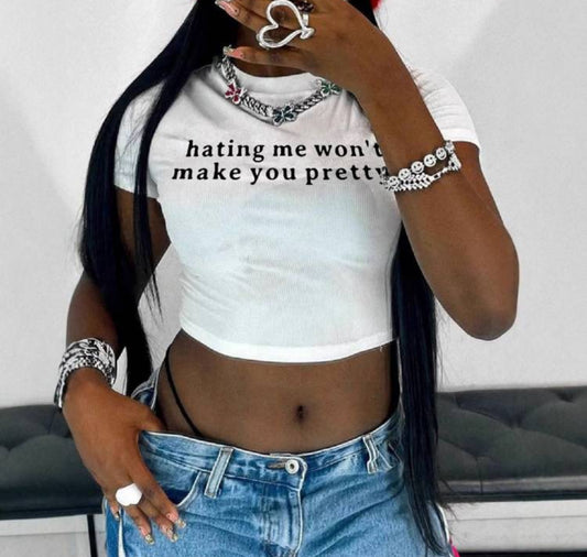 Hating Me Won’t Make You Pretty Graphic Tee
